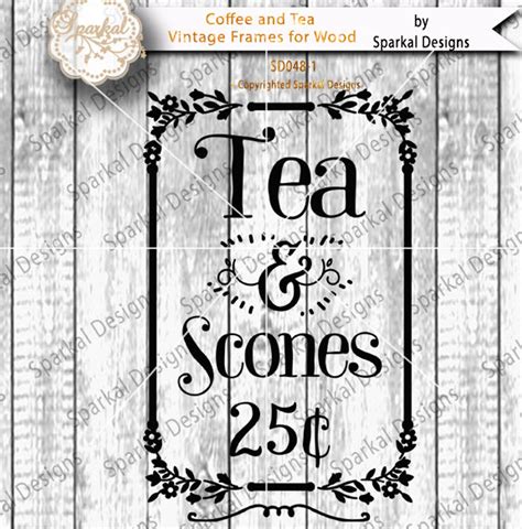 Tea And Scones Shop Sign Stencil Quotes Tea Time Sayings Etsy