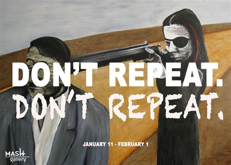 Don't Repeat. Don't Repeat - Exhibition at Mash Gallery in Los Angeles