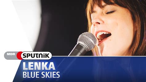Lenka Blue Skies Live And Akustik Sputnik Videosession Youtube