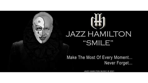 Jazz Hamilton Smile 2021 Jazz Hamilton