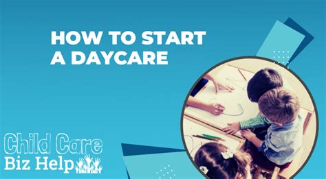 How To Start A Daycare Child Care Biz Help
