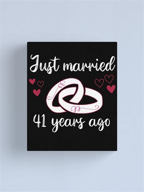 Just Married 41 Years Ago 41st Wedding Anniversary Canvas Print For