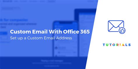How To Set Up A Custom Email Address With Office 365