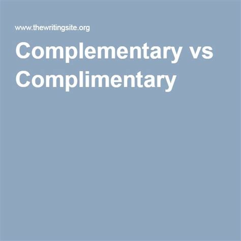 Complementary Vs Complimentary Complimentary Writers Office