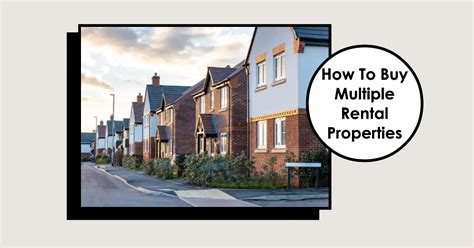 How To Buy Multiple Rental Properties Just Do Property