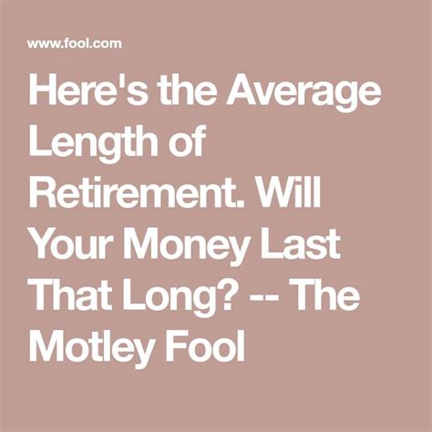 Heres The Average Length Of Retirement Will Your Money Last That Long