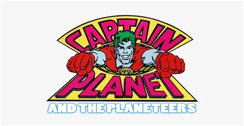 Captain Planet And The Planeteers Captain Planet And The Planeteers