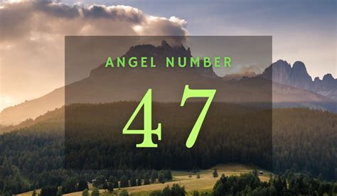 Understanding Angel Number 47 Meaning