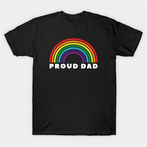 Proud Dad Gay Pride Rainbow Flag Support Lgtb T Shirt Pride Lgbt T