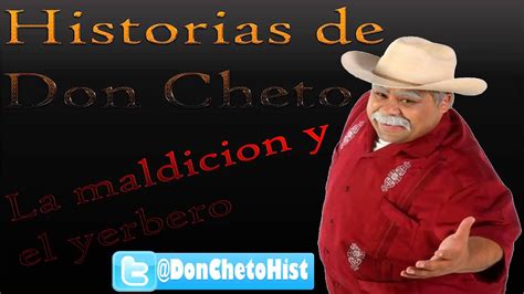 La Maldición Y El Yerbero 1x05 Historias De Don Cheto Youtube