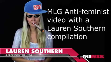 Anti Feminist Mlg Video And Lauren Southern Compilation Youtube