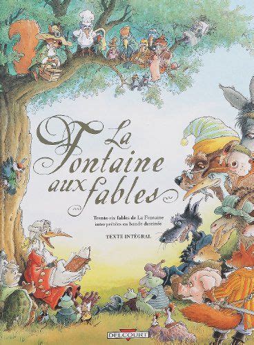 La Fontaine aux fables : Trente-six fables de La Fontaine ...