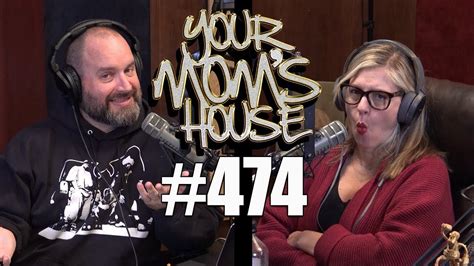 Your Moms House Podcast Ep 474 Youtube