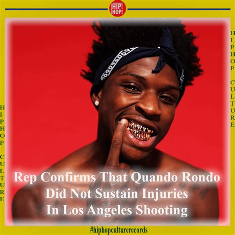 Rep Confirms That Quando Rondo Didnt Sustain Injuries In La Shooting Rilovehiphop