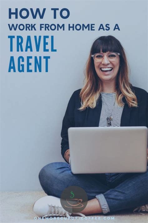 How To Work From Home As A Travel Agent One More Cup Of Coffee