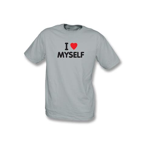 I Love Myself T Shirt