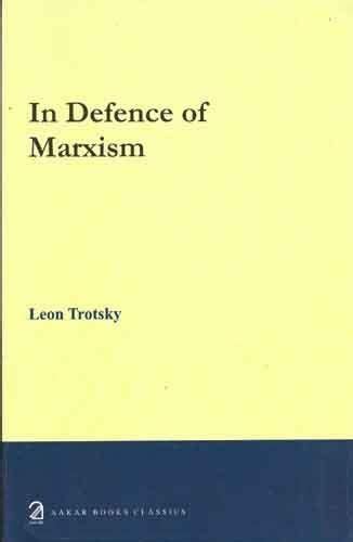 In Defence Of Marxism By Leon Trotsky Goodreads