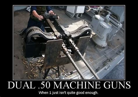 Dual 50 Machine Guns Military Humor