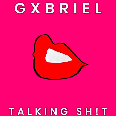 Talking Sht Single By Gxbriel Spotify