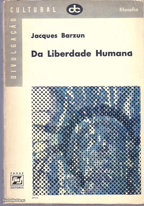da liberdade humana jacques barzun 1965 livros à venda santarém 40959716