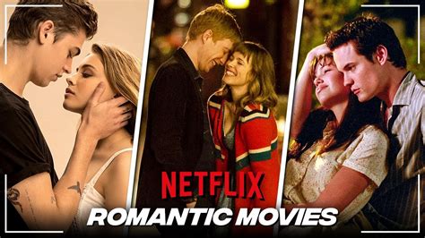 Top Best Netflix Romance Movies Part Youtube