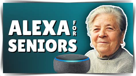 Alexa And Seniors How To Stay Independent Youtube