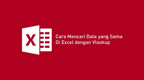 Haga clic en cualquier pestaña para mostrar la cinta o use las opciones de presentación de la cinta de opciones en la parte superior del documento. 6 Cara Mencari Data yang Sama di Excel dengan Vlookup 2020 ...