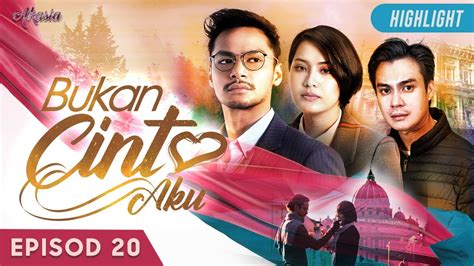 Kesinambungan kepada drama bersiri ' aku yang kau gelar isteri' , epilog: HIGHLIGHT: Episod 20 | Bukan Cinta Aku (2019) - YouTube