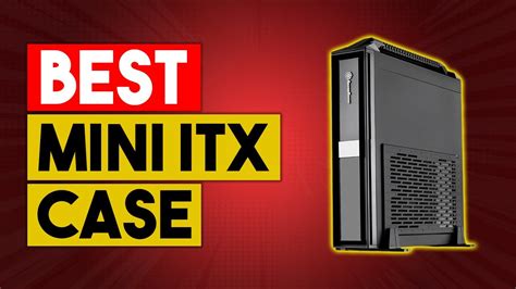BEST MINI ITX CASE Top 8 Best Mini ITX Cases In 2021 YouTube