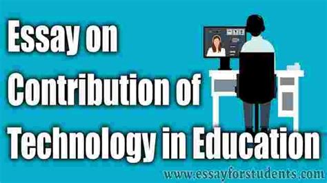 Contribution Of Technology In Education Essay