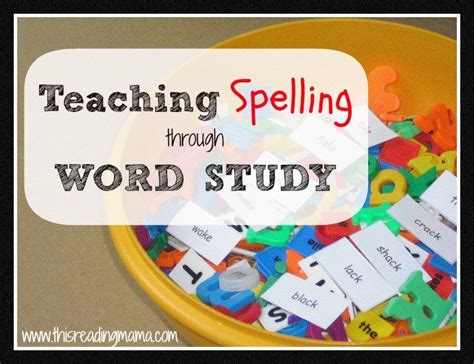 Teaching Spelling Through Word Study Word Study Activities Spelling
