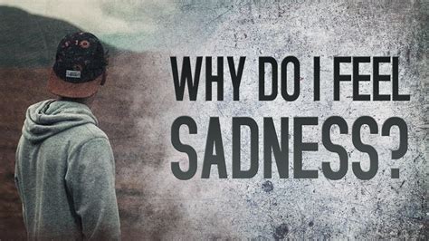 Why Do I Feel Sadness 💔 Youtube