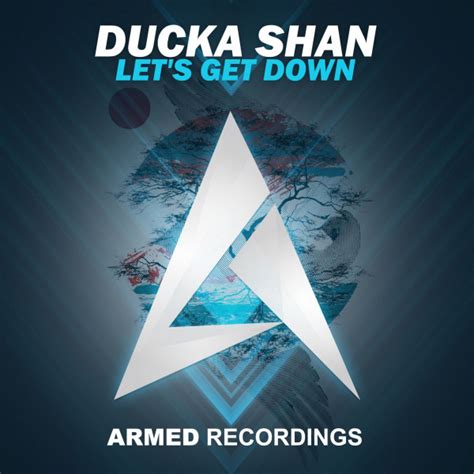 Lets Get Down Single By Ducka Shan Spotify