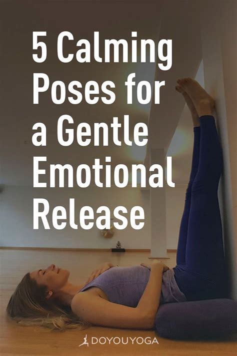 Calming Poses For A Gentle Emotional Release Doyou Yoga For