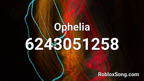 Choose your country or region. Ophelia Roblox ID - Roblox music codes