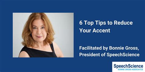 6 Top Tips To Reduce Your Accent — Speechscience