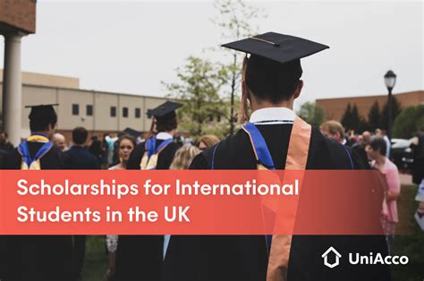 Scholarships For International Students In The Uk Uniacco