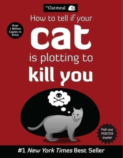 How To Tell If Your Cat Is Plotting To Kill You Matthew Inman