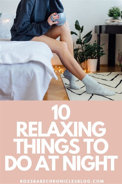 10 Relaxing Things To Do Before Bed Relaxing Things To Do Evening