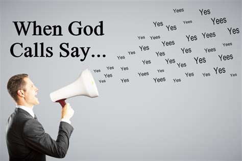 Say “yes” When God Calls