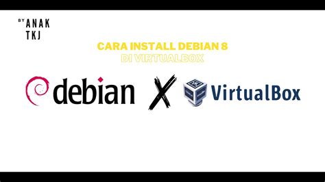 Cara Menginstall Debian 8 Di Windows Menggunakan Aplikasi Virtualbox