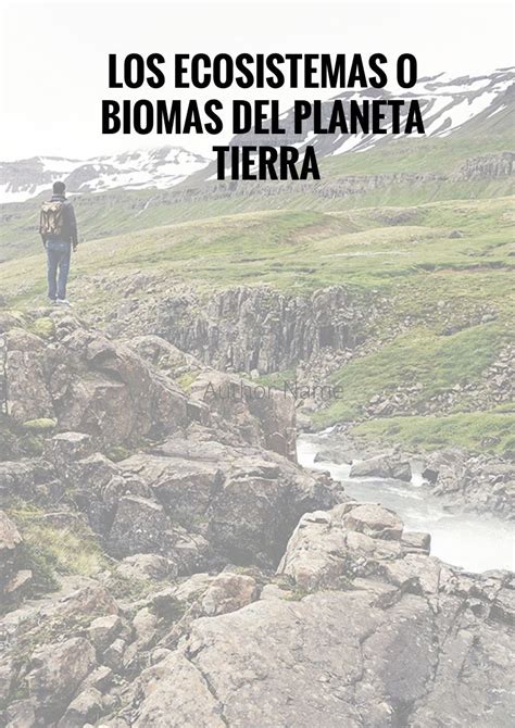 Ecosistemas O Biomas De La Tierra By Juliosalazar Flipsnack