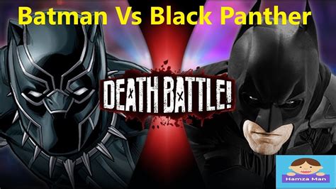 Batman Vs Black Panther Battle Hamza Man Youtube