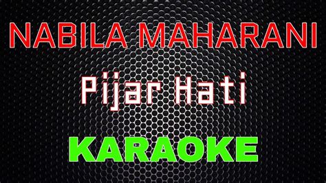 Nabila Maharani Pijar Hati Karaoke Lmusica Youtube