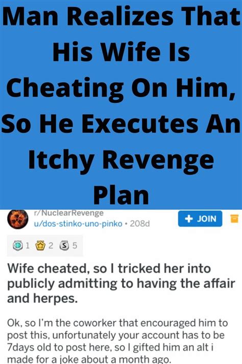 Man Realizes That His Wife Is Cheating On Him So He Executes An Itchy