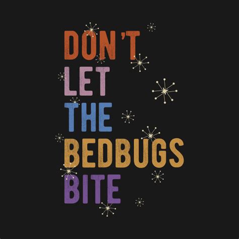 Bedtime Quote Dont Let The Bedbugs Bite Sleep Shirt Design With