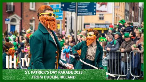 St Patrick S Day Parade Live From Dublin Ireland Youtube