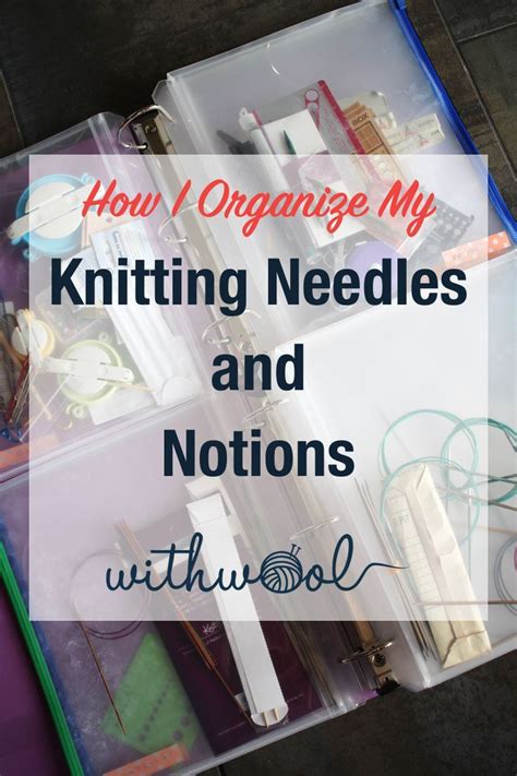 The intricate net system accommodates bottles of various sizes and shapes. How I Organize My Knitting Needles and Notions | Knitting ...