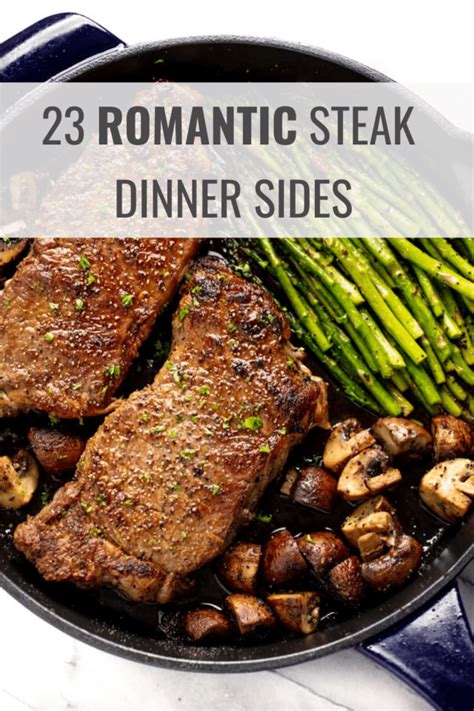 23 Easy Romantic Steak Dinner Sides Happy Muncher