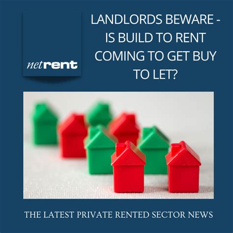 Landlords Beware Is Build To Rent Coming To Get Buy To Let Netrent